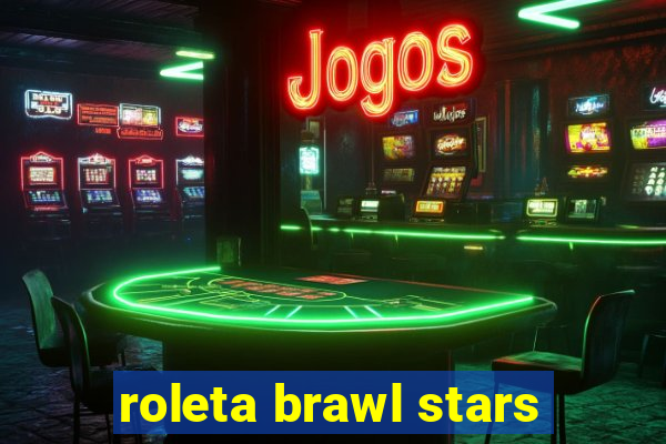 roleta brawl stars